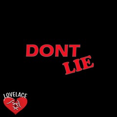 Dont Lie - Lovelace