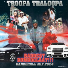 BADDEST BOMBOCLAAT DANCEHALL MIX 24