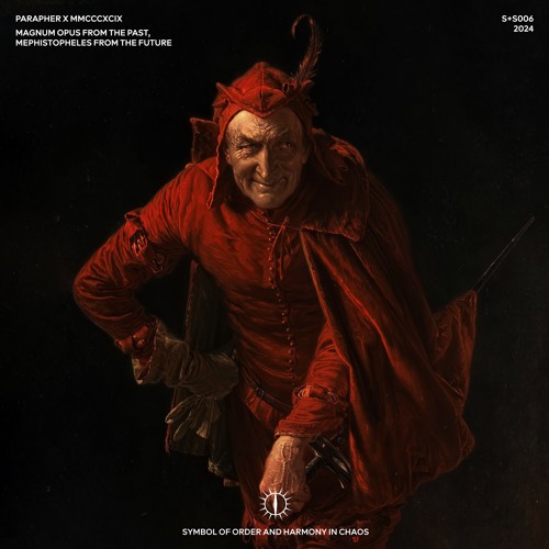 PARAPHER X MMCCCXCIX - MAGNUM OPUS FROM THE PAST, MEPHISTOPHELES FROM THE FUTURE