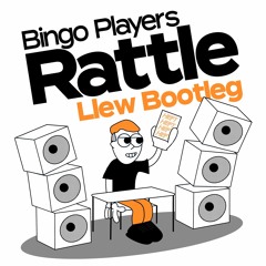 Bingo Players - Rattle (Llew Bootleg) [6K FREE DOWNLOAD]