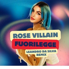 Rose Villain - Fuorilegge (Leandro Da Silva remix) [FILTERED X COPYRIGHT*