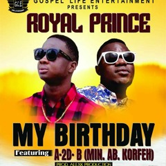 Royal-Prince-Feat.-A-2D-B-Min.-AB-Korfeh-My-Birthday.mp3