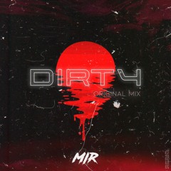 DIRTY [ ORIGINAL MIX ]