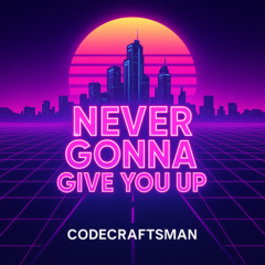 Never Gonna Give You Up