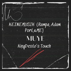 Rampa,Adam Port,&ME -Muyè (KingDesto's Touch)