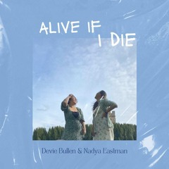Nadya & Devie - Alive If I Die (Tori Kelly Cover)