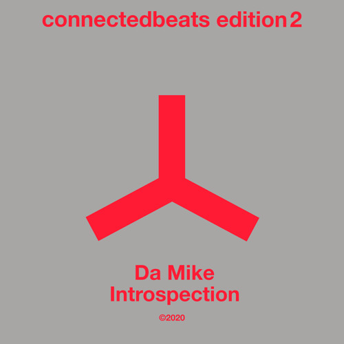 Da Mike -  Introspection (connected 065)