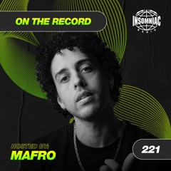 MAFRO - On The Record #221