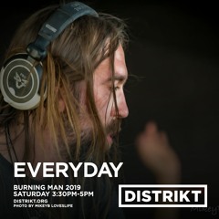 Everyday - DISTRIKT Sound - Burning Man 2019