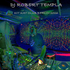 DJ Robert Templa - Kit Kat Club Berlin-Mystic Rose 16-01-26