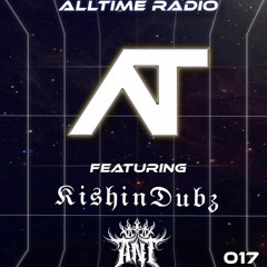 AllTime Radio Ep. 017 (Feat. ANT B2B Kishindubz)