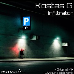 Kostas G - Infiltrator (Live On Acid Remix)