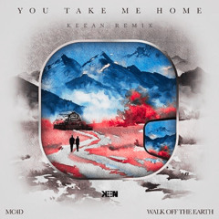 MC4D & Walk Off The Earth - You Take Me Home ( KEEAN Extended Remix ) FREE DOWNLOAD