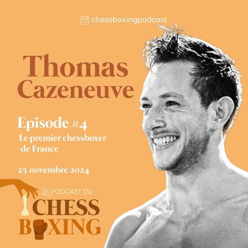#4 - Il a été le premier chessboxer de France, rencontre avec Thomas Cazeneuve