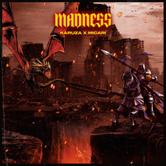Karuza x Micari - Madness