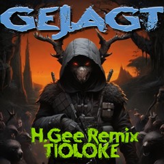 GEJAGT (H.Gee Remix)