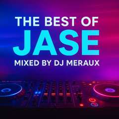 The best of JASE mixed by MERAUX
