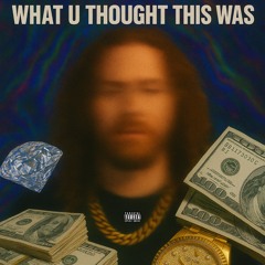 Wtf u thought this was