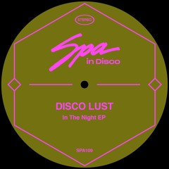 [SPA109] DISCO LUST -  It Is The Night