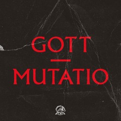 mps002 - GOTT – Mutatio