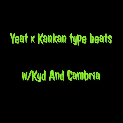 Yeat x Kankan type beat Krank më up [w/Kyd And Cambria]