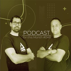 Dome & Der Holtz - Podcast For This Month #048