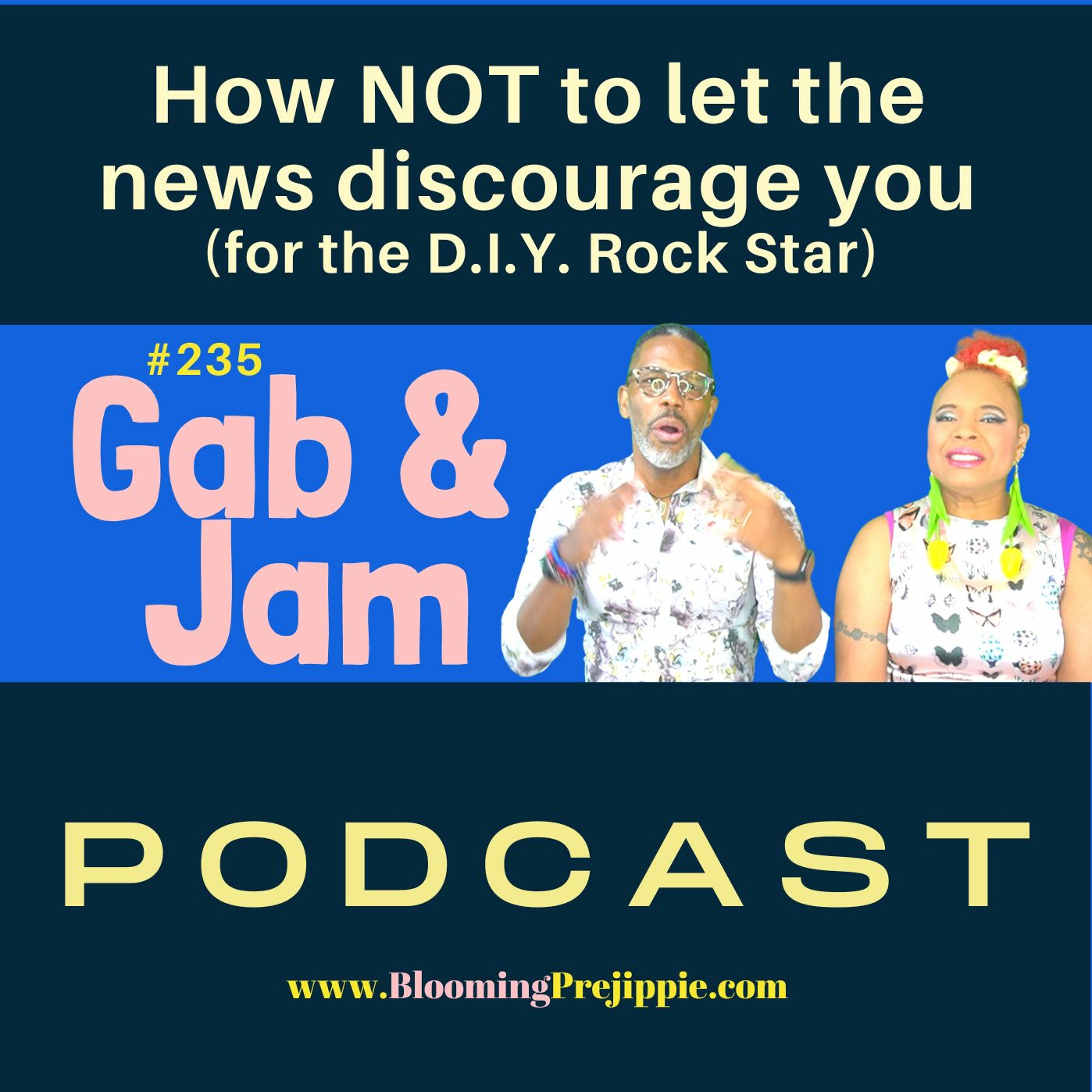 235. How NOT To Let The News Discourage You (for The D.I.Y. Rock Star) Podcast episode artwork