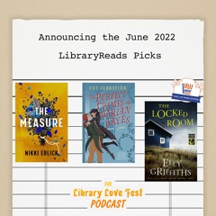 Announcing the June 2022 LibraryReads Picks (Feat. Recordings from the Authors)