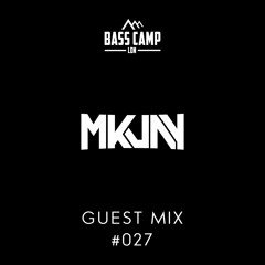 Bass Camp Guest Mix #027 - MKJAY