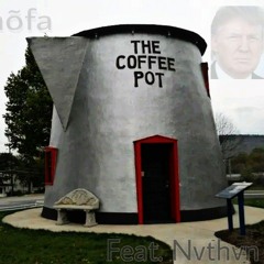 Coffee Pot  Feat. Nvthvn