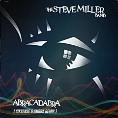 Steve Miller Band - Abracadabra ( Sixsense & Ambra Remix 2024 )