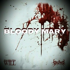 Bloody Mary ft. Sinizter