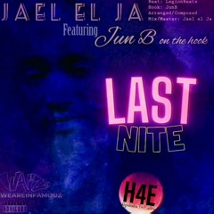 Last Nite - Jael el Ja ft Jun B (onthehook)