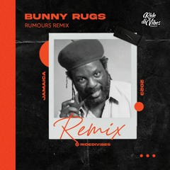 Bunny Rugs X Ride Di Vibes - Rumours