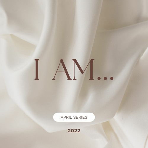 29th May 2022 - Ps. Paul Whitehead - I AM pt. 6