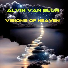 Alvin Van Blur - Visions Of Heaven [Talerca Mix]