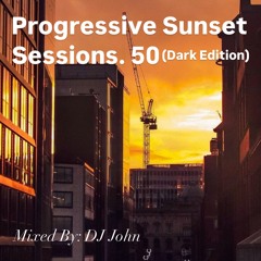Progressive Sunset Sessions 50 (Dark Edition)