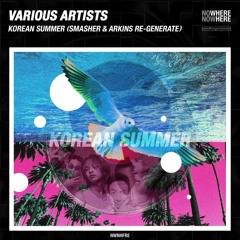 Korean Summer (Smasher & Arkins Re-Generate)