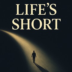 DRDVIX - LIFE’s SHORT
