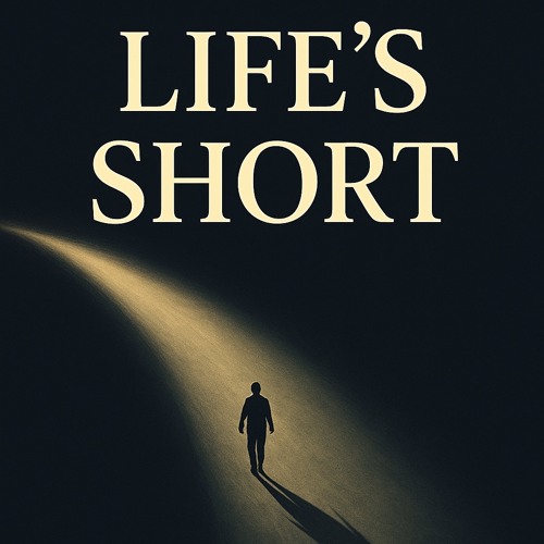 DRDVIX - LIFE’s SHORT