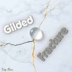 Gilded Fracture