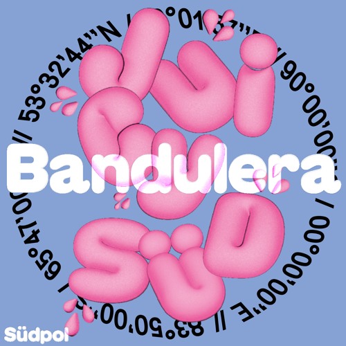 Juicy.Süd pt.III - Bandulera