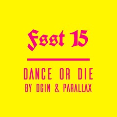 FSST15 | DANCE OR DIE