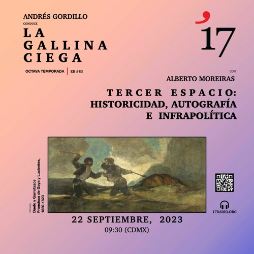 Tercer espacio: historicidad, autografía e infrapolítica, con Alberto Moreiras / 22 Sep 2023