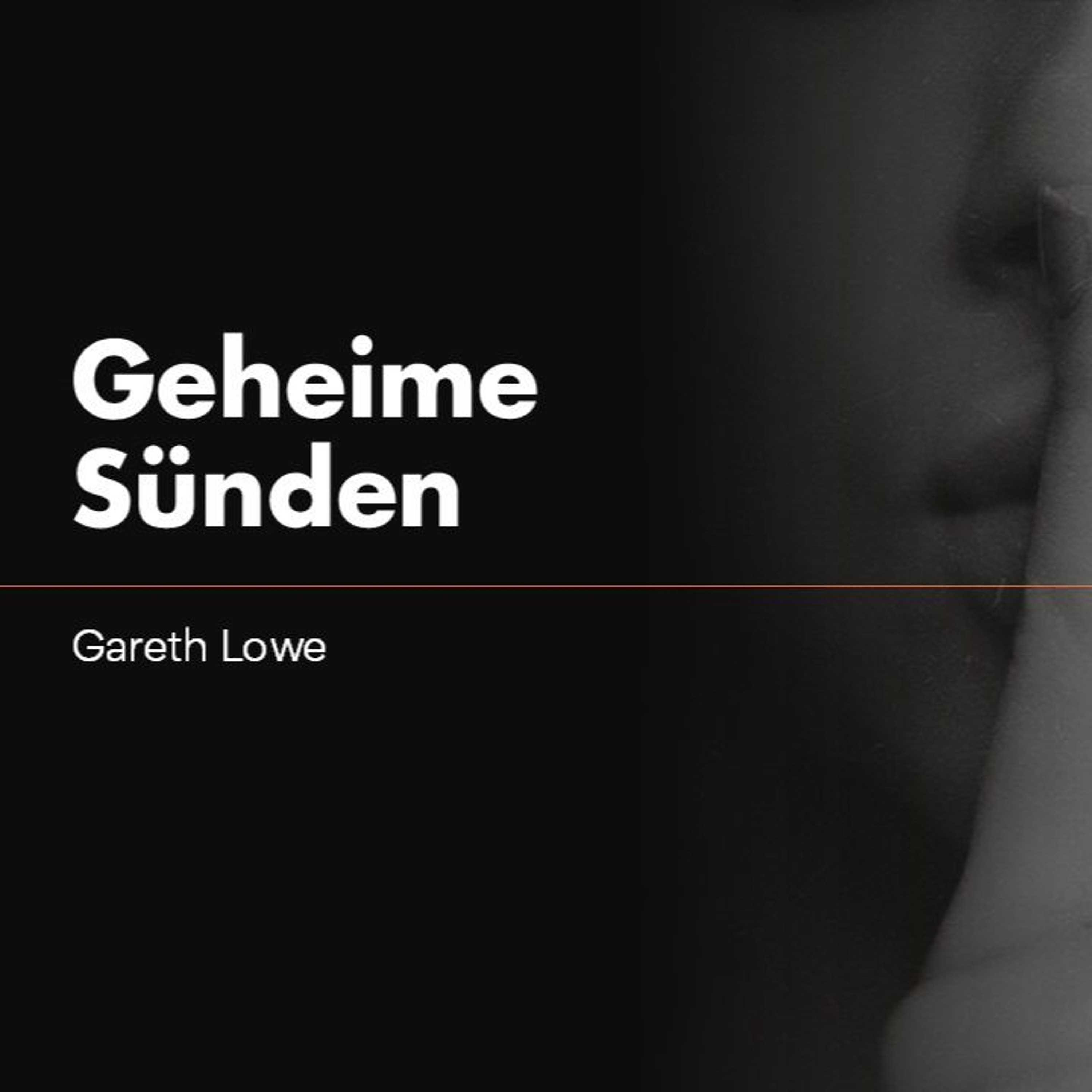 Geheime Sünden | Secret Sins - Gareth Lowe Geheime Sünden | Secret Sins - Gareth Lowe