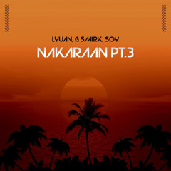 Nakaraan Pt. 3 - Soy, G Smirk, Lyuan