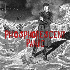 Phosphorescent Panic EP