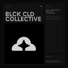☁ BLCK CLD COLLECTIVE RELEASES ☁