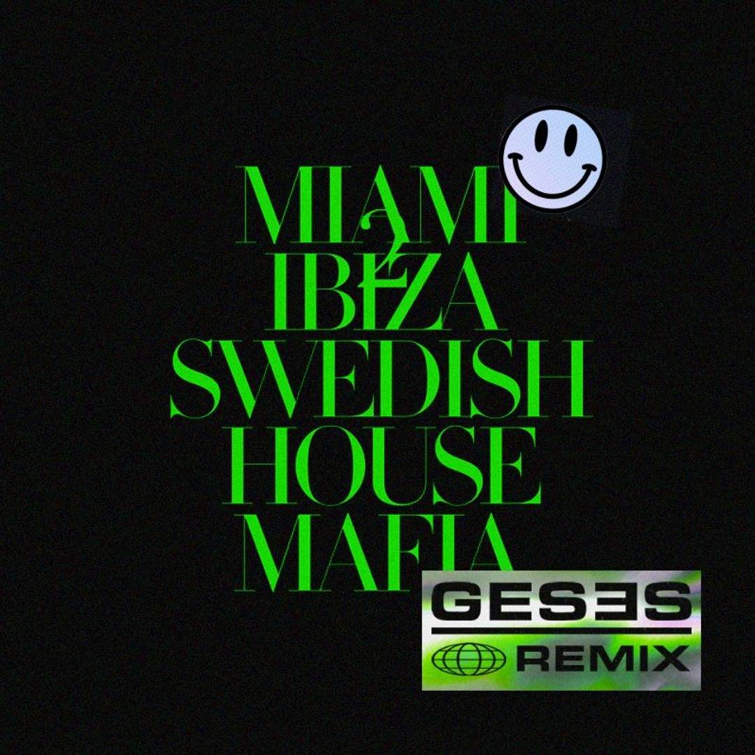 Stream Swedish House Mafia - Miami 2 Ibiza (GESES Techno