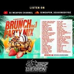 BRUNCH PARTY MIX VOL.1🧇🥂【CLEAN LYRICS】AFROBEATS | DANCEHALL | SOCA | REGGAE | DJ WEAPON